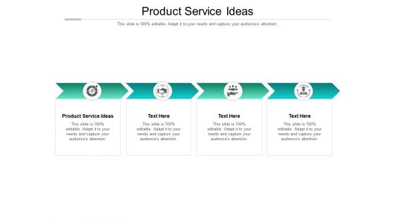 Product Service Ideas Ppt PowerPoint Presentation Show Infographics Cpb Pdf