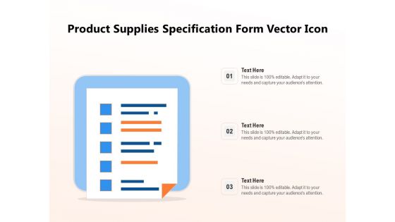 Product Supplies Specification Form Vector Icon Ppt PowerPoint Presentation Layouts Rules PDF