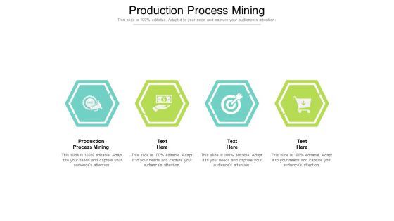 Production Process Mining Ppt PowerPoint Presentation Show Examples Cpb Pdf Production Process Mining Ppt PowerPoint Presentation Show Examples Cpb Pdf