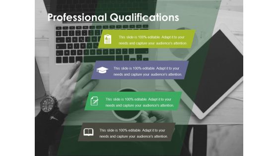 Professional Qualifications Ppt PowerPoint Presentation Infographic Template Layouts