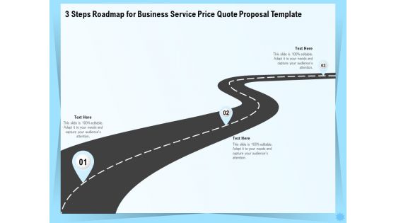 Professional Quotation Estimation Solutions 3 Steps Roadmap For Business Service Price Quote Proposal Template PDF