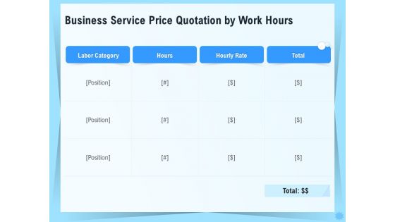 Professional Quotation Estimation Solutions Business Service Price Quotation By Work Hours Background PDF