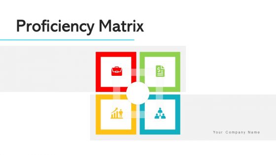 Proficiency Matrix Marketing Skills Ppt PowerPoint Presentation Complete Deck With Slides