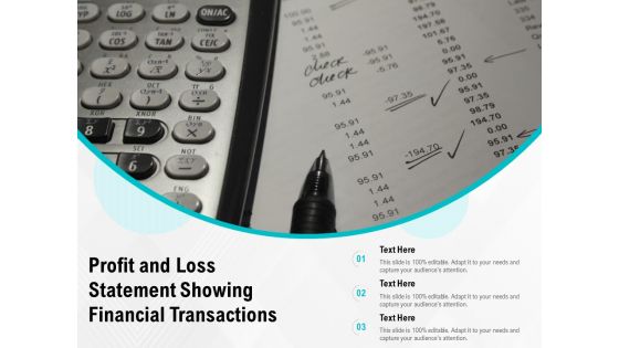 Profit And Loss Statement Showing Financial Transactions Ppt PowerPoint Presentation Gallery Master Slide PDF