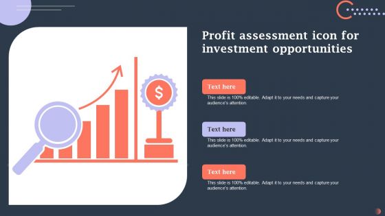 Profit Assessment Icon For Investment Opportunities Structure PDF