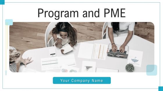 Program And PME Ppt PowerPoint Presentation Complete Deck With Slides