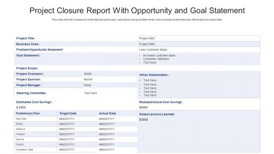 Project Closure Report With Opportunity And Goal Statement Ppt Visual Aids Diagrams PDF