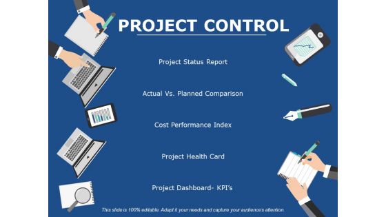 Project Control Ppt PowerPoint Presentation Inspiration Slideshow Project Control Ppt PowerPoint Presentation Inspiration Slideshow