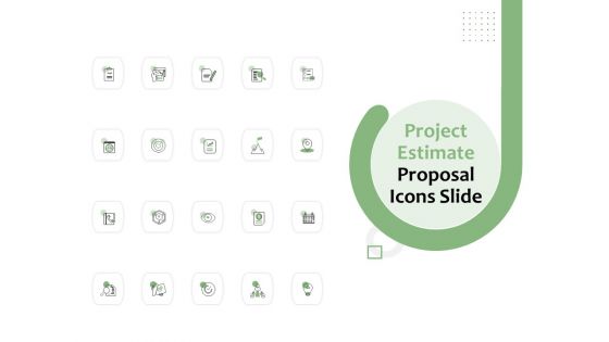 Project Estimate Proposal Icons Slide Ppt Slides Skills PDF Project Estimate Proposal Icons Slide Ppt Slides Skills PDF
