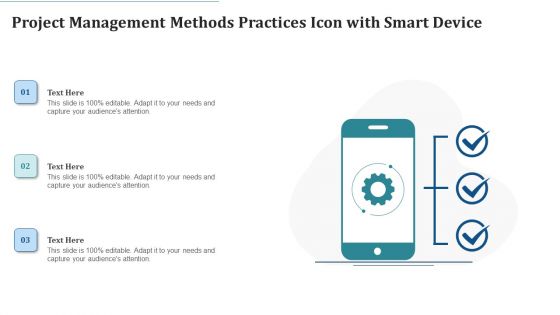 Project Management Methods Practices Icon With Smart Device Icons PDF Project Management Methods Practices Icon With Smart Device Icons PDF