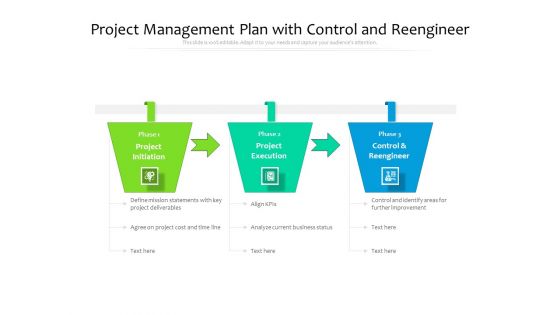 Project Management Plan With Control And Reengineer Ppt PowerPoint Presentation Gallery Backgrounds PDF