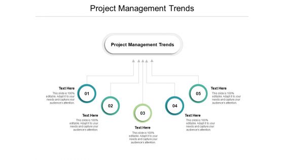 Project Management Trends Ppt PowerPoint Presentation Summary Topics Cpb