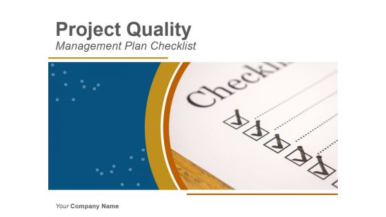 Project Quality Management Plan Checklist PowerPoint Presentation Complete Deck With Slides