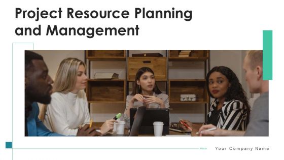 Project Resource Planning And Management Marketing Ppt PowerPoint Presentation Complete Deck With Slides