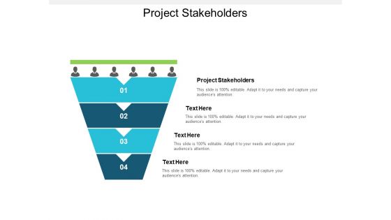 Project Stakeholders Ppt PowerPoint Presentation Ideas Graphics Design Cpb