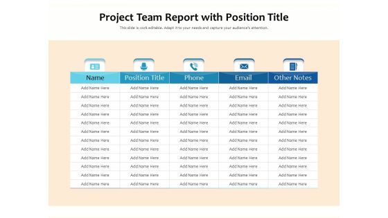 Project Team Report With Position Title Ppt PowerPoint Presentation Gallery Slideshow PDF