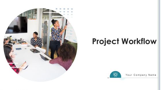 Project Workflow Measure Effectiveness Ppt PowerPoint Presentation Complete Deck With Slides