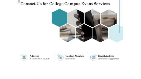 Promoting University Event Contact Us For College Campus Event Services Ppt Ideas Shapes PDF