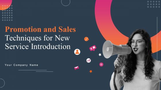 Promotion And Sales Techniques For New Service Introduction Ppt PowerPoint Presentation Complete Deck With Slides
