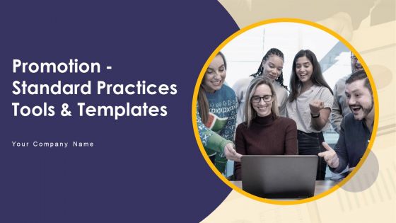 Promotion Standard Practices Tools And Templates Ppt PowerPoint Presentation Complete Deck With Slides