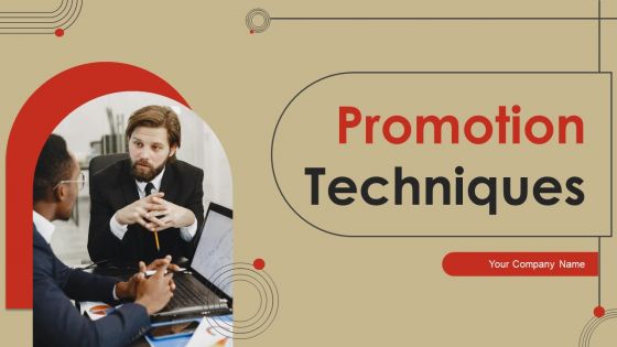 Promotion Techniques Ppt PowerPoint Presentation Complete Deck Promotion Techniques Ppt PowerPoint Presentation Complete Deck