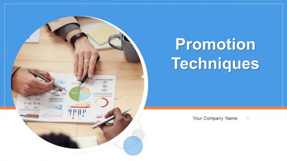 Promotion Techniques Ppt PowerPoint Presentation Complete Deck With Slides Promotion Techniques Ppt PowerPoint Presentation Complete Deck With Slides
