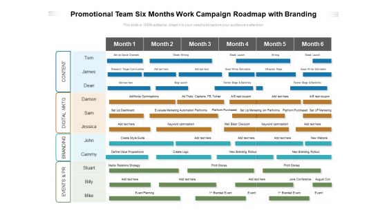 Promotional Team Six Months Work Campaign Roadmap With Branding Slides Promotional Team Six Months Work Campaign Roadmap With Branding Slides