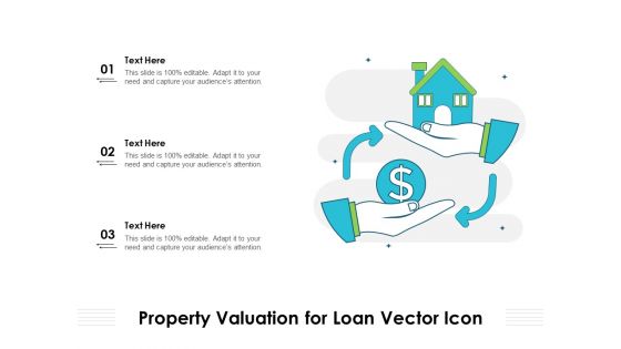 Property Valuation For Loan Vector Icon Ppt PowerPoint Presentation Infographic Template Slide Portrait PDF Property Valuation For Loan Vector Icon Ppt PowerPoint Presentation Infographic Template Slide Portrait PDF