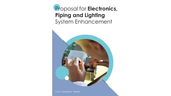 Proposal For Electronics Piping And Lighting System Enhancement Example Document Report Doc Pdf Ppt