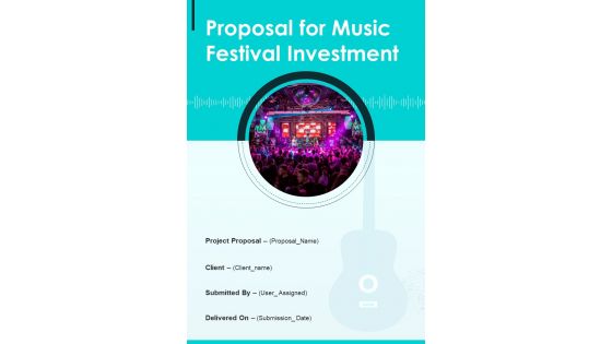 Proposal For Music Festival Investment Example Document Report Doc Pdf Ppt