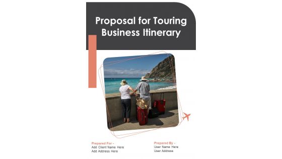 Proposal For Touring Business Itinerary Example Document Report Doc Pdf Ppt Proposal For Touring Business Itinerary Example Document Report Doc Pdf Ppt