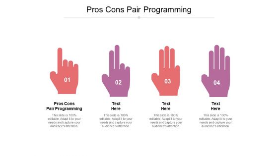 Pros Cons Pair Programming Ppt PowerPoint Presentation Outline Slide Portrait Cpb