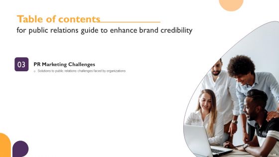 Public Relations Guide To Enhance Brand Credibility Ppt PowerPoint Presentation Complete Deck With Slides