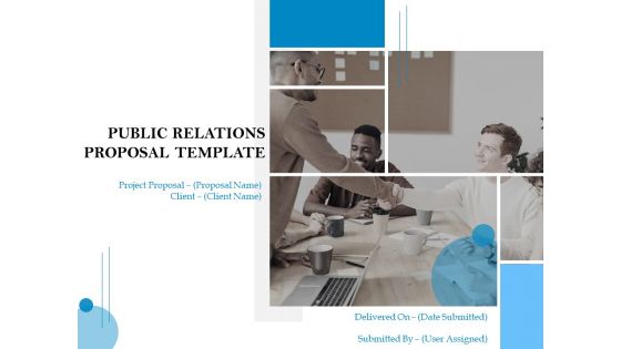 Public Relations Proposal Template Ppt PowerPoint Presentation Complete Deck With Slides