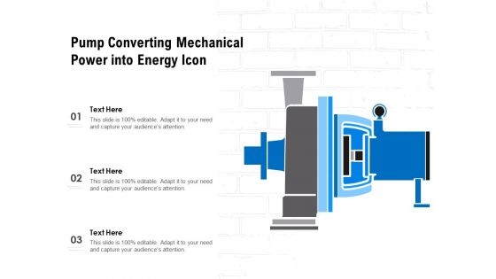 Pump Converting Mechanical Power Into Energy Icon Ppt PowerPoint Presentation Styles Example Topics PDF