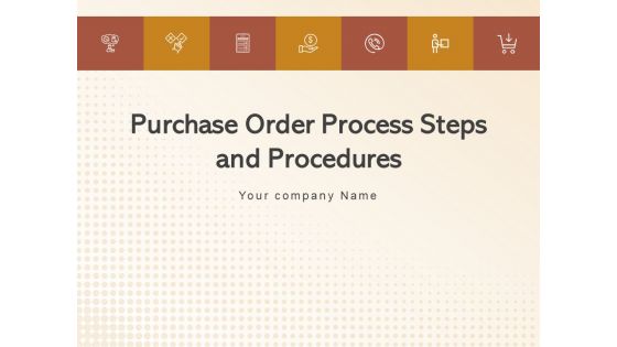 Purchase Order Process Steps And Procedures Delivering Sourcing Problem Ppt PowerPoint Presentation Complete Deck
