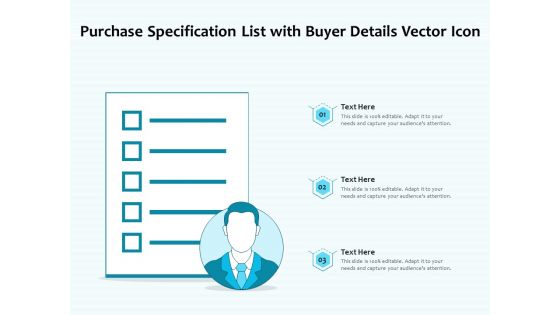 Purchase Specification List With Buyer Details Vector Icon Ppt PowerPoint Presentation Outline Design Ideas PDF Purchase Specification List With Buyer Details Vector Icon Ppt PowerPoint Presentation Outline Design Ideas PDF