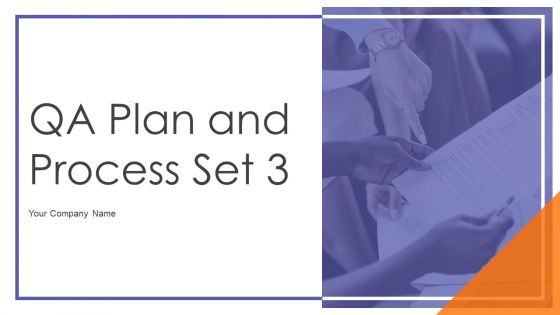 QA Plan And Process Set 3 Ppt PowerPoint Presentation Complete Deck With Slides