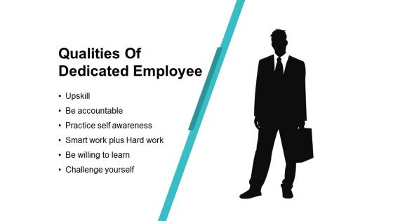 Qualities Of Dedicated Employee Ppt PowerPoint Presentation Themes