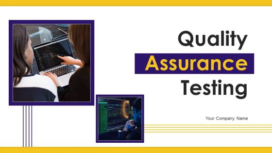 Quality Assurance Testing Ppt PowerPoint Presentation Complete Deck With Slides Quality Assurance Testing Ppt PowerPoint Presentation Complete Deck With Slides