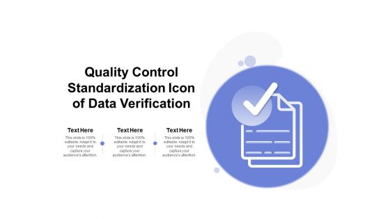 Quality Control Standardization Icon Of Data Verification Ppt PowerPoint Presentation Portfolio Graphics Example PDF