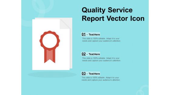 Quality Service Report Vector Icon Ppt PowerPoint Presentation Gallery Graphics Design PDF
