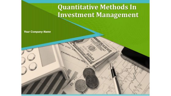 Quantitative Methods In Investment Management Ppt PowerPoint Presentation Complete Deck With Slides
