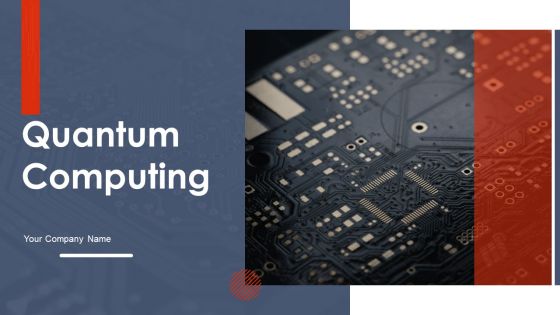 Quantum Computing Ppt PowerPoint Presentation Complete With Slides