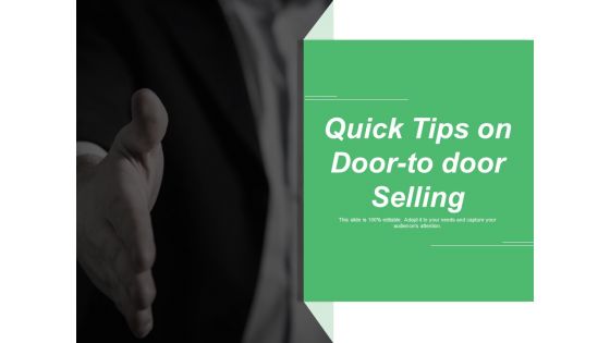 Quick Tips On Door To Door Selling Ppt PowerPoint Presentation Professional Pictures