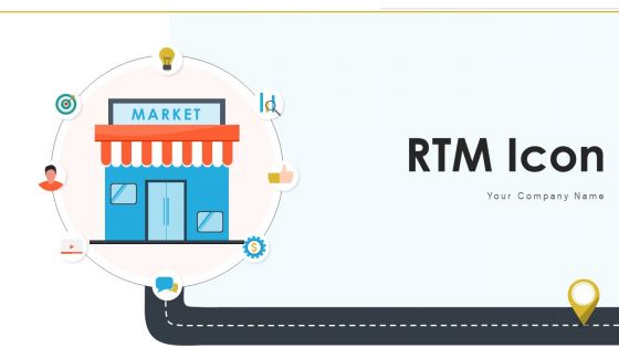 RTM Icon Route Location Ppt PowerPoint Presentation Complete Deck With Slides