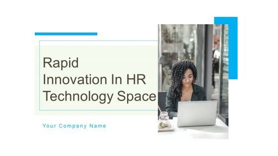 Rapid Innovation In HR Technology Space Ppt PowerPoint Presentation Complete Deck With Slides