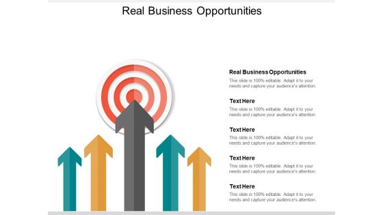 Real Business Opportunities Ppt PowerPoint Presentation Show Design Ideas Cpb