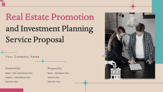 Real Estate Promotion And Investment Planning Service Proposal Ppt PowerPoint Presentation Complete Deck With Slides