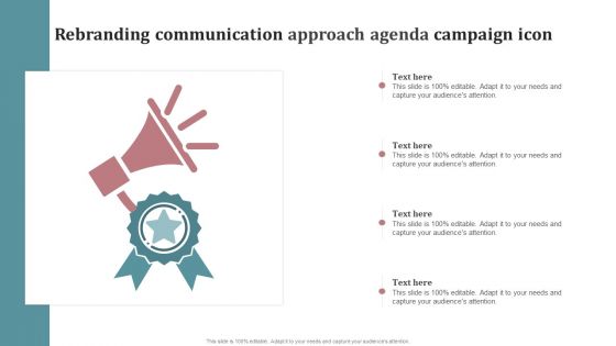 Rebranding Communication Approach Agenda Campaign Icon Template PDF